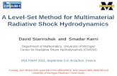 A Level-Set Method for Multimaterial Radiative Shock Hydrodynamics MULTIMAT 2011, September 5-9, Arcachon, France David Starinshak and Smadar Karni Department.
