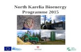 1 North Karelia Bioenergy Programme 2015. 2 North Karelia region North Karelia is one of the 19 regions in Finland The region of North Karelia comprises.