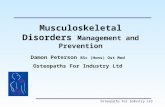 Osteopaths For Industry Ltd Damon Peterson BSc (Hons) Ost Med Osteopaths For Industry Ltd Musculoskeletal Disorders Management and Prevention.