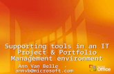 Supporting tools in an IT Project & Portfolio Management environment Ann Van Belle - annvb@microsoft.com.