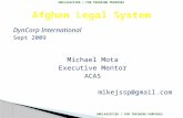 UNCLASSIFIED / FOR TRAINING PURPOSES DynCorp International Sept 2009 Michael Mota Executive Mentor ACAS mikejssp@gmail.com.