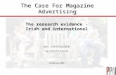 The Case For Magazine Advertising The research evidence - Irish and international Guy Consterdine Guy Consterdine Associates 24 February 2009.
