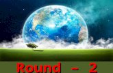 Round – 2 Round – 2 Q1: Q1: Where is the Earth located in the Solar System? A. It's the second planet from the Sun. B. It's the third planet from the.