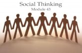 1 Social Thinking Module 43. 2 Social Psychology Social Thinking Overview  Attributing Behavior to Persons or to Situations  Attitudes and Action.