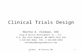 Feldman 20 February 20031 Clinical Trials Design Martha A. Feldman, RAC Drug & Device Development Co., Inc. P.O. Box 3515 Redmond, WA 98073-3515 USA 1-425-861-8262.