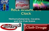 Rock Around the Clock Methamphetamine, Cocaine, and the Club Scene.