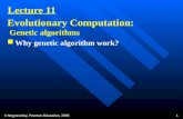 © Negnevitsky, Pearson Education, 2005 1 Lecture 11 Evolutionary Computation: Genetic algorithms Why genetic algorithm work? Why genetic algorithm work?