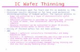1 IC Wafer Thinning Desired thickness goal for front-end ICs on modules is 150  Prototype results obtained so far have used mechanical thinning(grinding)