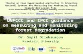 UNFCCC and IPCC guidance on measuring and monitoring forest degradation “Moving on From Experimental Approaches to Advancing National Systems for Measuring.
