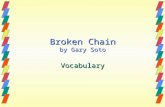 Broken Chain by Gary Soto Vocabulary. Chain Crooked not straight or aligned.