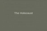 The Holocaust. Adolph Hitler Failed artist, brilliant speaker Appointed chancellor of Germany in January 1933 August 1934: President of Germany died,