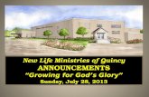New Life Ministries of Quincy ANNOUNCEMENTS “Growing for God’s Glory” Sunday, March 24, 2013 New Life Ministries of Quincy ANNOUNCEMENTS “Growing for God’s.