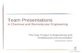 Team Presentations in Chemical and Biomolecular Engineering The Cain Project in Engineering and Professional Communication ENGINEERING SERIES.