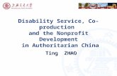 1896193519872006 Disability Service, Co-production and the Nonprofit Development in Authoritarian China Ting ZHAO.