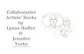 Collaborative Artists’ Books by Lynne Huffer & Jennifer Yorke Copyright Yorke & Huffer, all rights reserved.