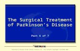 Www.wemove.org Parkinson’s Disease Slide Library Version 2.0 - All Contents Copyright © WE MOVE 2001 The Surgical Treatment of Parkinson’s Disease Part.