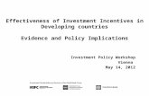 Effectiveness of Investment Incentives in Developing countries Evidence and Policy Implications Investment Policy Workshop Vienna May 14, 2012.