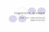 Cognitive Science And its educational application.