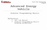 First-Year Engineering Program Advanced Energy Vehicle Arduino Programming Basics Reference:  AEV Lab Manual  Arduino Programming Basics Grading Guidelines.
