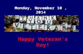 Monday, November 10, 2014 Happy Veteran’s Day!. Student Council is sponsoring a Fall Food Drive today through November 20 th. Ecumenical Ministries and.