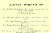Celecoxib Therapy For RRP Dr. Bettie Steinberg, Dr. Allan Abramson, Dr. Mark Shikowitz LIJ Medical Center Dr. Richard Smith, Dr. Harry Hoffman - Univ.