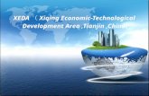 XEDA （ Xiqing Economic-Technological Development Area,Tianjin,China)