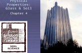 Physical Properties: Glass & Soil Chapter 4. Physical & Chemical Properties  Physical properties describe a substance without reference to any other.
