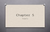 Chapter 5 Supply. What is Supply? The amount of a product that would be offered for sale at all possible prices that could prevail in the market. The.