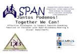 Juntos Podemos! Together We Can! Effective Strategies to Support Spanish-Speaking Families of Children with Deaf-Blindness/Hearing & Visual Impairments.