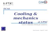 1 Denis Grondin – Sept.23 TH, 2010 Cooling & mechanics status CALICE Collaboration Meeting @ Casablanca at LPSC ECAL.