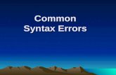 Common Syntax Errors. syntax = [rules for] sentence building Word Choice Sentence Structure Paragraph Structure.