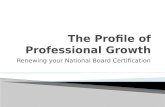 Renewing your National Board Certification.  What made you choose National Board Certification the first time?  How has your professional journey continued.