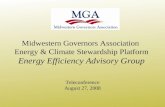 Midwestern Governors Association Energy & Climate Stewardship Platform Energy Efficiency Advisory Group Teleconference August 27, 2008.