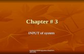 Mazharjaved2001@yahoo.com(0333- 4461420) Chapter # 3 INPUT of system.