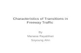 Characteristics of Transitions in Freeway Traffic By Manasa Rayabhari Soyoung Ahn.