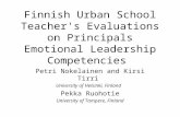 Finnish Urban School Teacher's Evaluations on Principals Emotional Leadership Competencies Petri Nokelainen and Kirsi Tirri University of Helsinki, Finland.