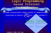 1 Logic Programming based Internet Technologies 2000 International Summer School in Computational Logic Acquafredda di Maratea (Basilicata, Italy) September.