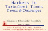 Casualty Insurance Markets in Turbulent Times Trends & Challenges Robert P. Hartwig, Ph.D., CPCU, President Insurance Information Institute  110 William.