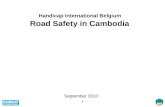 1 Handicap International Belgium Road Safety in Cambodia September 2010.