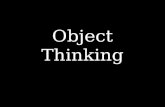 Object Thinking. The Philosophy of Development formalism -vs- hermeneutics From Philosophy to Culture mentoring, metaphor & vocabulary From Culture.