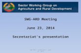 SWG-ARD / Vientiane / June 23, 2014 SWG-ARD Meeting June 23, 2014 Secretariat’s presentation.
