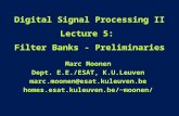 P. 1 DSP-II Digital Signal Processing II Lecture 5: Filter Banks - Preliminaries Marc Moonen Dept. E.E./ESAT, K.U.Leuven marc.moonen@esat.  homes.esat. moonen
