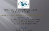 HASMUKH GOSWAMI COLLEGE OF ENGINEERING HASMUKH GOSWAMI COLLEGE OF ENGINEERING BRANCH :- ELECTRONICS & COMMUNICATION.