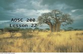 AOSC 200 Lesson 22. Past and present climates weather - short time fluctuations climate – long-term behavior - location - time - average and extremes.