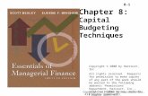 8-1 Copyright (C) 2000 by Harcourt, Inc. All rights reserved. Chapter 8: Capital Budgeting Techniques Copyright © 2000 by Harcourt, Inc. All rights reserved.