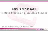 OPEN REPOSITORY Hosting DSpace as a Saleable Service UKI DSUG meeting, Friday 24th November 2006.