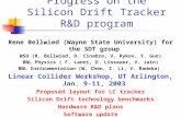 Progress on the Silicon Drift Tracker R&D program Rene Bellwied (Wayne State University) for the SDT group WSU (R. Bellwied, D. Cinabro, V. Rykov, Y. Guo)