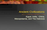 Ancient Civilizations Egypt, India, China, Mesopotamia, and The Hebrews