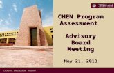CHEMICAL ENGINEERING PROGRAM CHEN Program Assessment Advisory Board Meeting May 21, 2013.