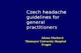 Czech headache guidelines for general practitioners Jolana Marková Thomayer University Hospital Prague.